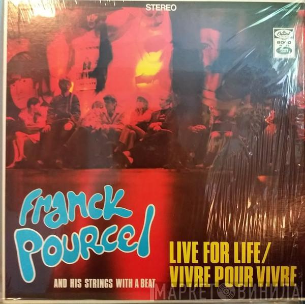 Franck Pourcel Et Son Grand Orchestre - Live For Life/Vivre Pour Vivre