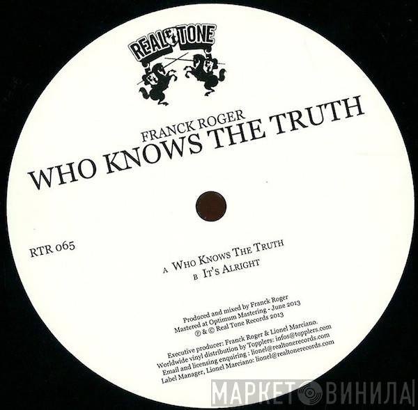 Franck Roger - Who Knows The Truth