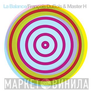 Francois Dubois, Master H - La Balance