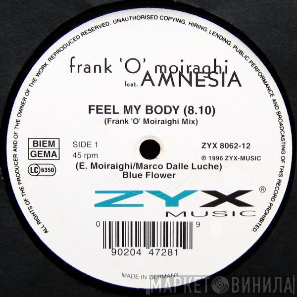 Frank 'O Moiraghi, Amnesia  - Feel My Body