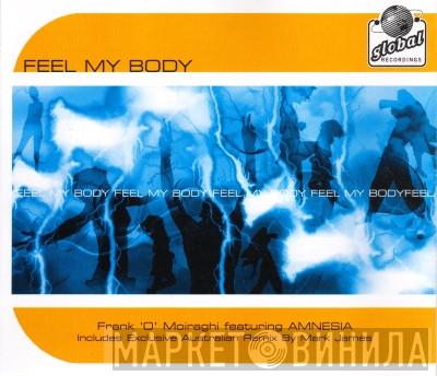  Frank 'O Moiraghi  - Feel My Body