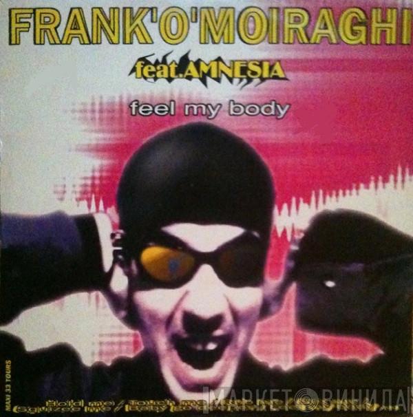  Frank 'O Moiraghi  - Feel My Body