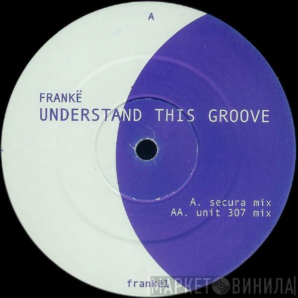  Frankë Pharoah  - Understand This Groove