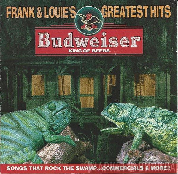  - Frank & Louie's Greatest Hits (Songs That Rock The Swamp, Commercials & More)