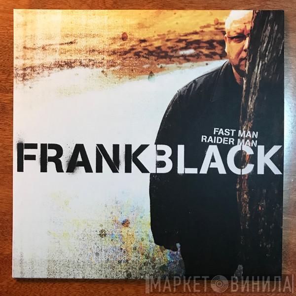Frank Black - Fast Man Raider Man