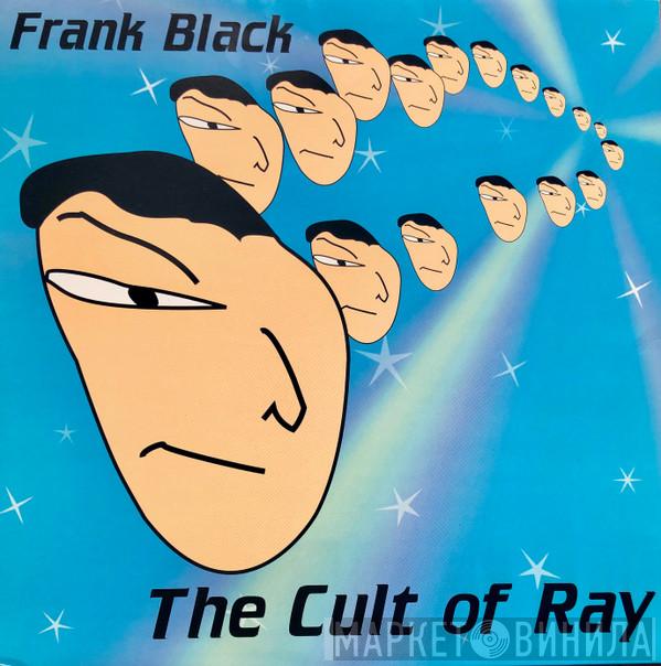 Frank Black - The Cult Of Ray