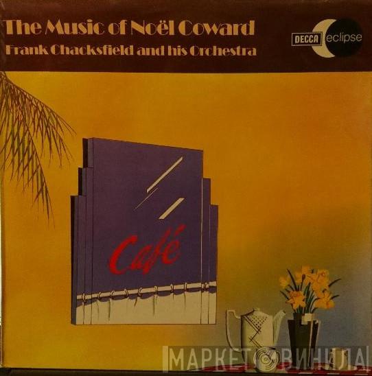 Frank Chacksfield & His Orchestra, Noël Coward - The Music Of Noel Coward