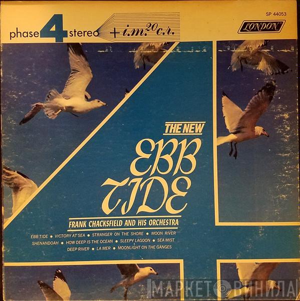  Frank Chacksfield & His Orchestra  - The New Ebb Tide