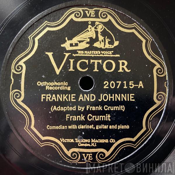 Frank Crumit - Frankie And Johnnie / Abdul Abulbul Amir