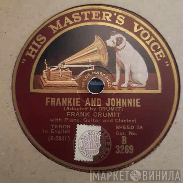 Frank Crumit - Frankie And Johnnie / Return Of The Gay Caballero