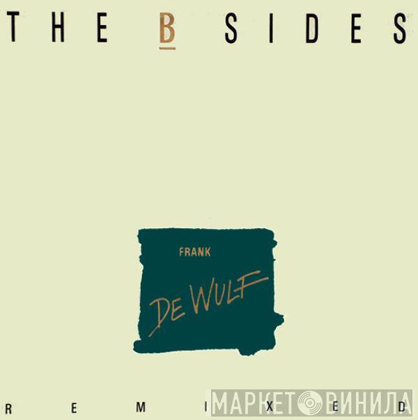 Frank De Wulf - The B Sides Remixed