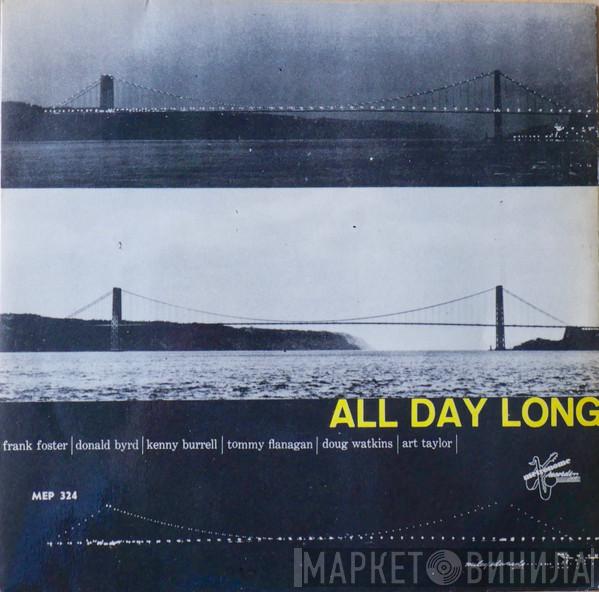 , Frank Foster , Donald Byrd , Kenny Burrell , Tommy Flanagan , Doug Watkins  Art Taylor  - All Day Long