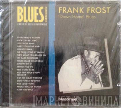  Frank Frost  - 'Down Home' Blues