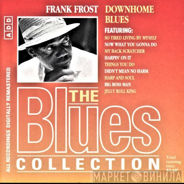 Frank Frost - Downhome Blues
