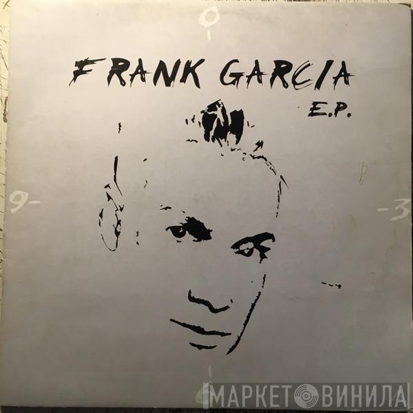 Frank Garcia - Frank Garcia E.P.