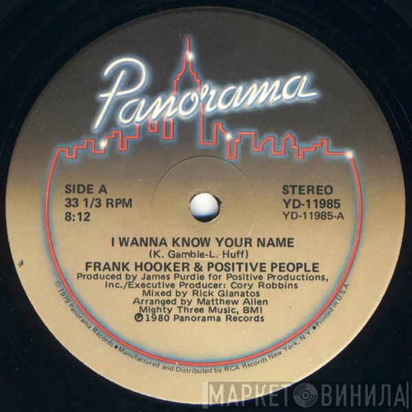 Frank Hooker & Positive People  - I Wanna Know Your Name