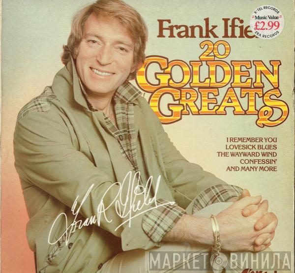 Frank Ifield - 20 Golden Greats