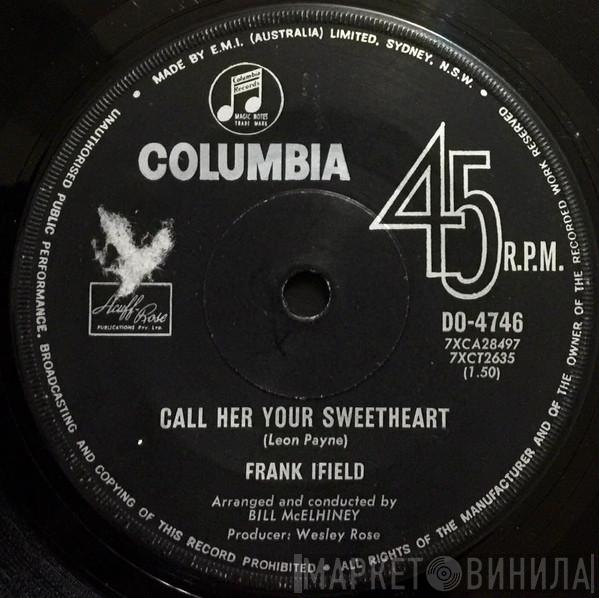  Frank Ifield  - Call Her Your Sweetheart