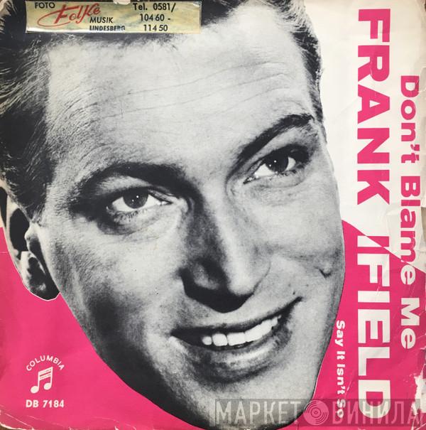  Frank Ifield  - Don't Blame Me