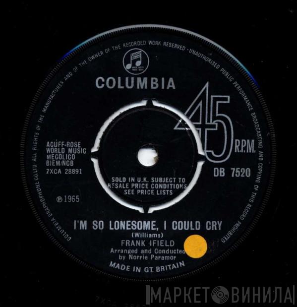 Frank Ifield - I'm So Lonesome, I Could Cry