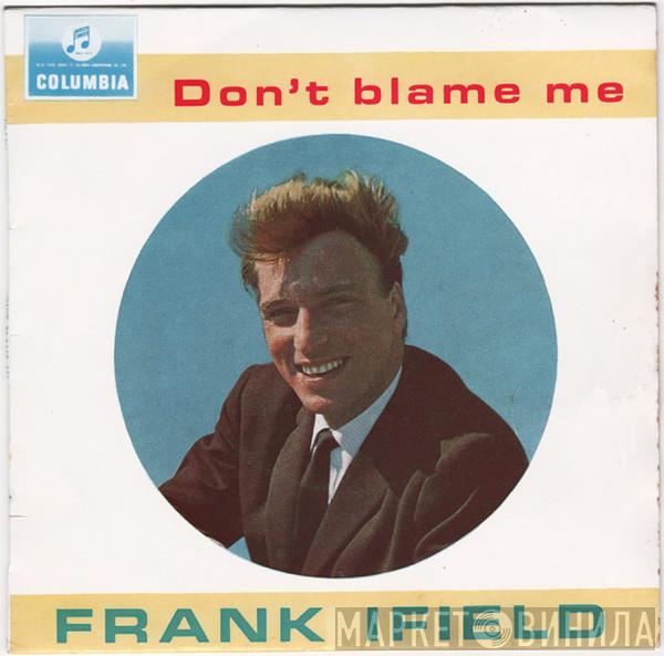 Frank Ifield, Norrie Paramor And His Orchestra - Don't Blame Me
