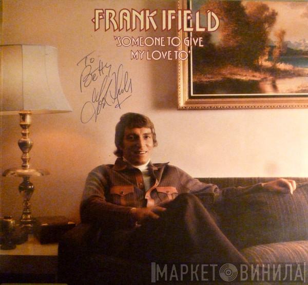 Frank Ifield - Someone To Give My Love to