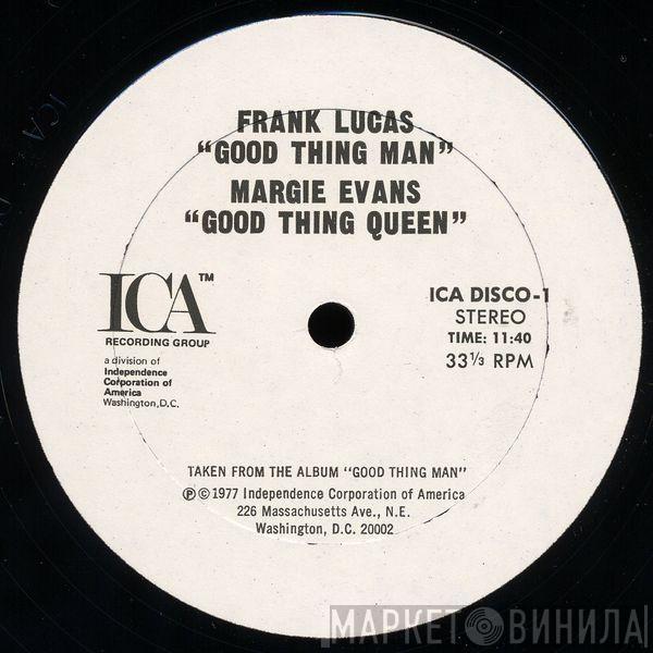 Frank Lucas, Margie Evans, Vernon Garrett - Good Thing Man / Good Thing Queen / I'm At The Crossroad
