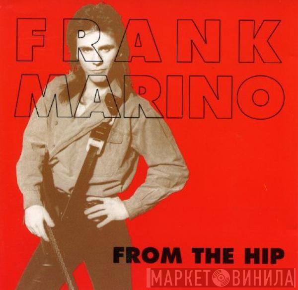  Frank Marino  - From The Hip