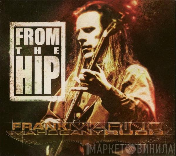 Frank Marino, Mahogany Rush - From The Hip