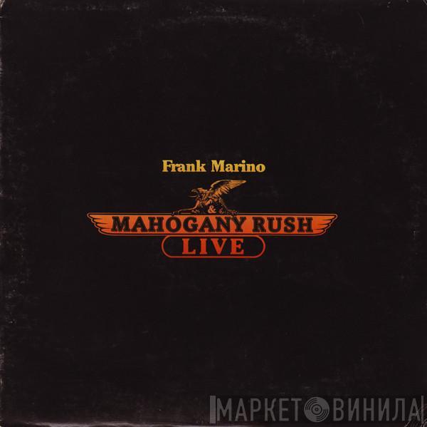 Frank Marino, Mahogany Rush - Live