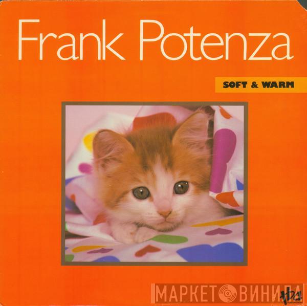 Frank Potenza - Soft & Warm