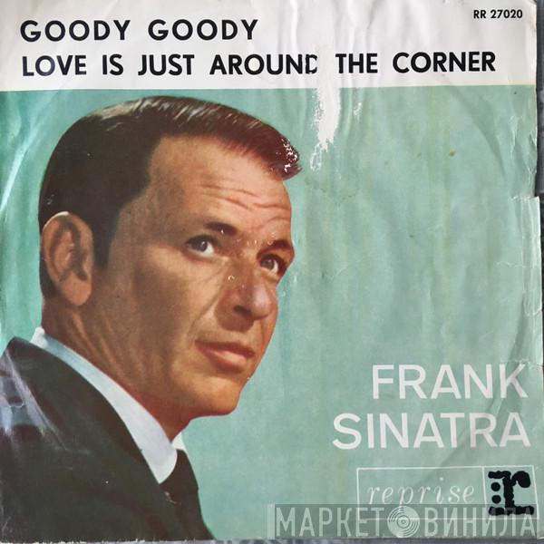  Frank Sinatra  - Goody Goody / Love Is Just Around The Corner