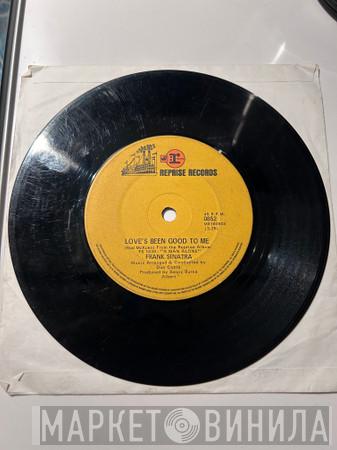  Frank Sinatra  - Love's Been Good To Me / A Man Alone