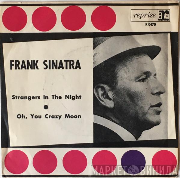  Frank Sinatra  - Strangers In The Night / Oh, You Crazy Moon
