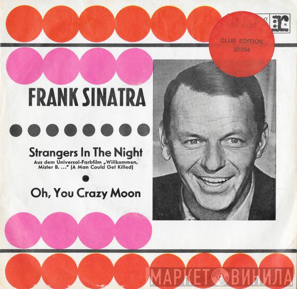  Frank Sinatra  - Strangers In The Night / Oh, You Crazy Moon