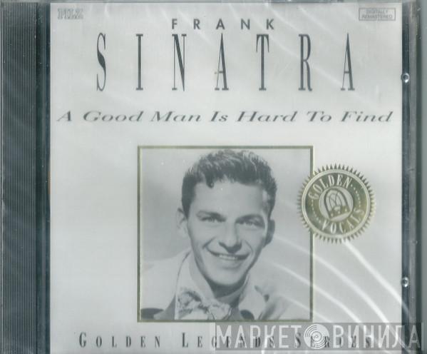 Frank Sinatra - A Good Man Is Hard To Find