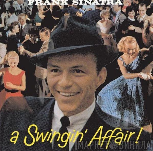 Frank Sinatra - A Swingin' Affair!
