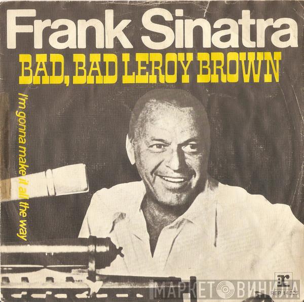  Frank Sinatra  - Bad, Bad Leroy Brown