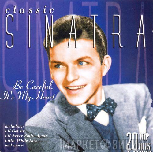 Frank Sinatra - Be Careful, It's My Heart