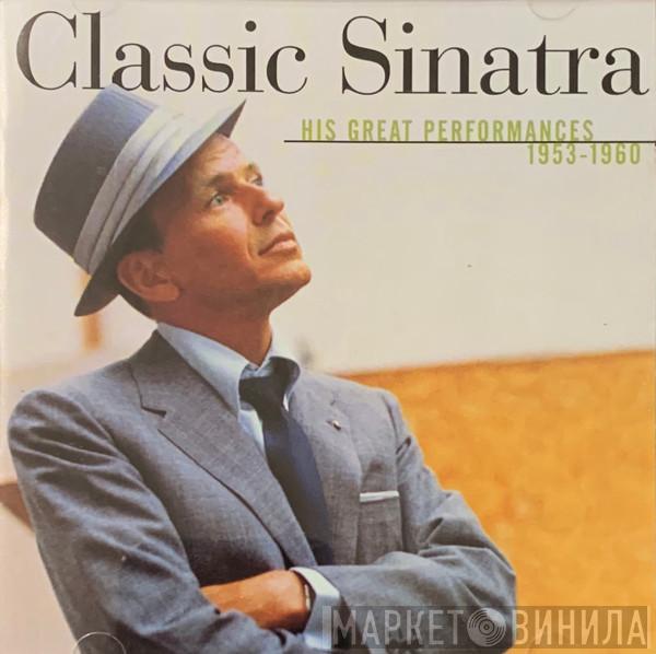 Frank Sinatra  - Classic Sinatra - His Great Performances 1953-1960