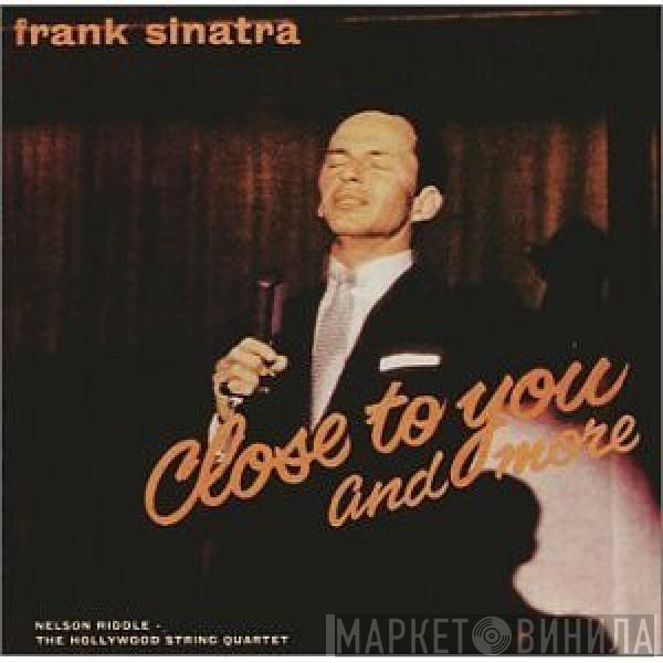  Frank Sinatra  - Close To You And More