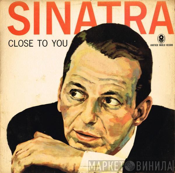  Frank Sinatra  - Close To You