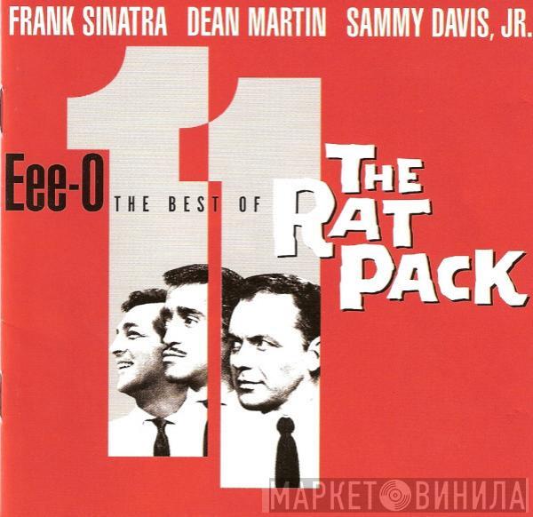 , Frank Sinatra , Dean Martin  Sammy Davis Jr.  - Eee-O 11 (The Best Of The Rat Pack)
