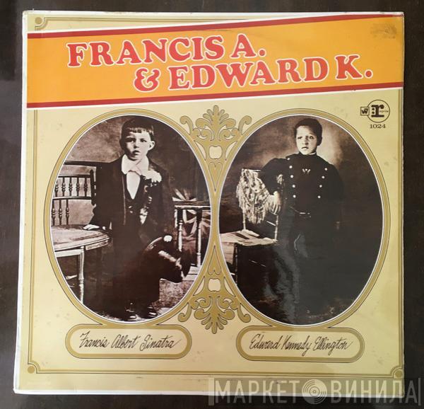 Frank Sinatra, Duke Ellington - Francis A. & Edward K.