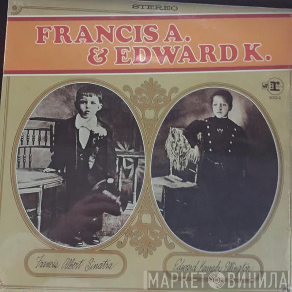 - Frank Sinatra  Duke Ellington  - Francis A. & Edward K.