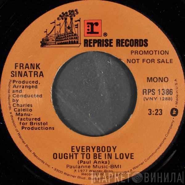  Frank Sinatra  - Everybody Ought To Be In Love