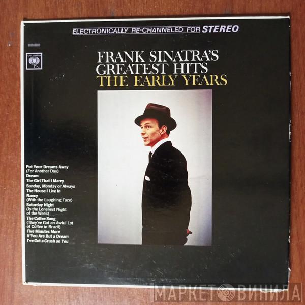  Frank Sinatra  - Frank Sinatra's Greatest Hits The Early Years