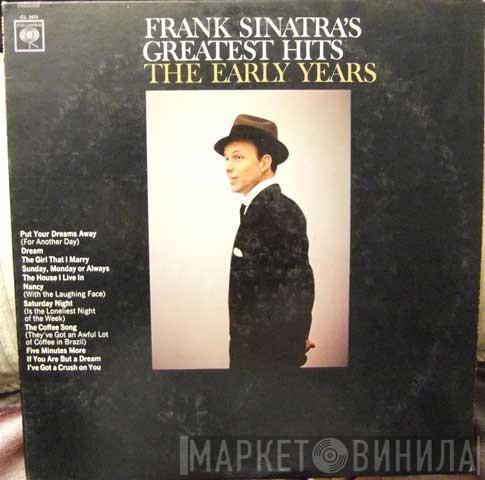  Frank Sinatra  - Frank Sinatra's Greatest Hits The Early Years