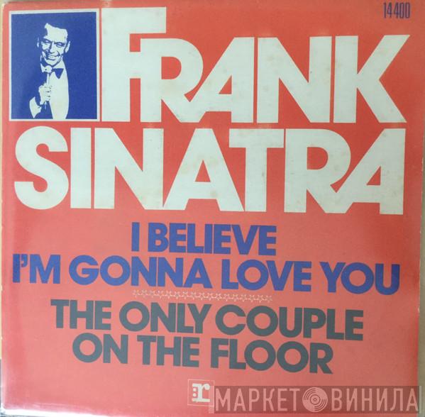  Frank Sinatra  - I Believe I'm Gonna Love You