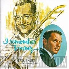  Frank Sinatra  - I Remember Tommy